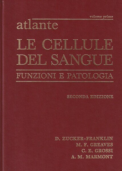 Le cellule del sangue. Funzioni e patologia. Atlante (2 volumi)