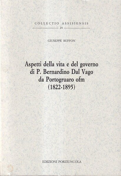 Aspetti della vita e del governo di P. Bernardino Dal … | Immagine principale
