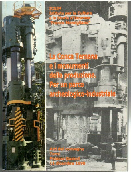 La Conca Ternana e I Monumenti Della Produzione