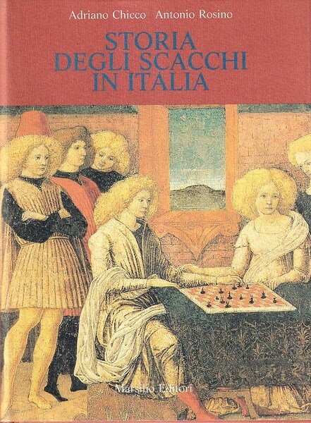 Storia degli scacchi in Italia. Dalle origini ai giorni Nostri