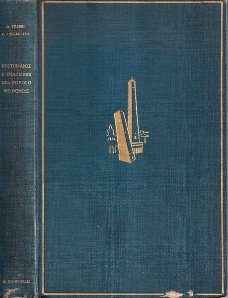 Costumanze e tradizioni del popolo bolognese. Con pagine musicali di …
