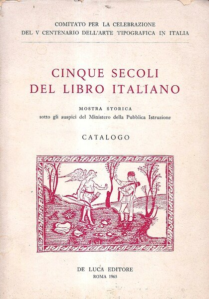 Cinque secoli del libro italiano. Mostra storica - Catalogo | Immagine principale