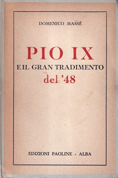Pio IX e il gran tradimento del '48
