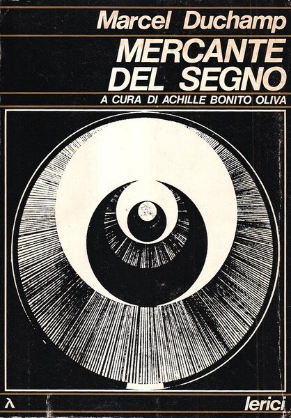 Marcel Duchamp. Mercante del segno