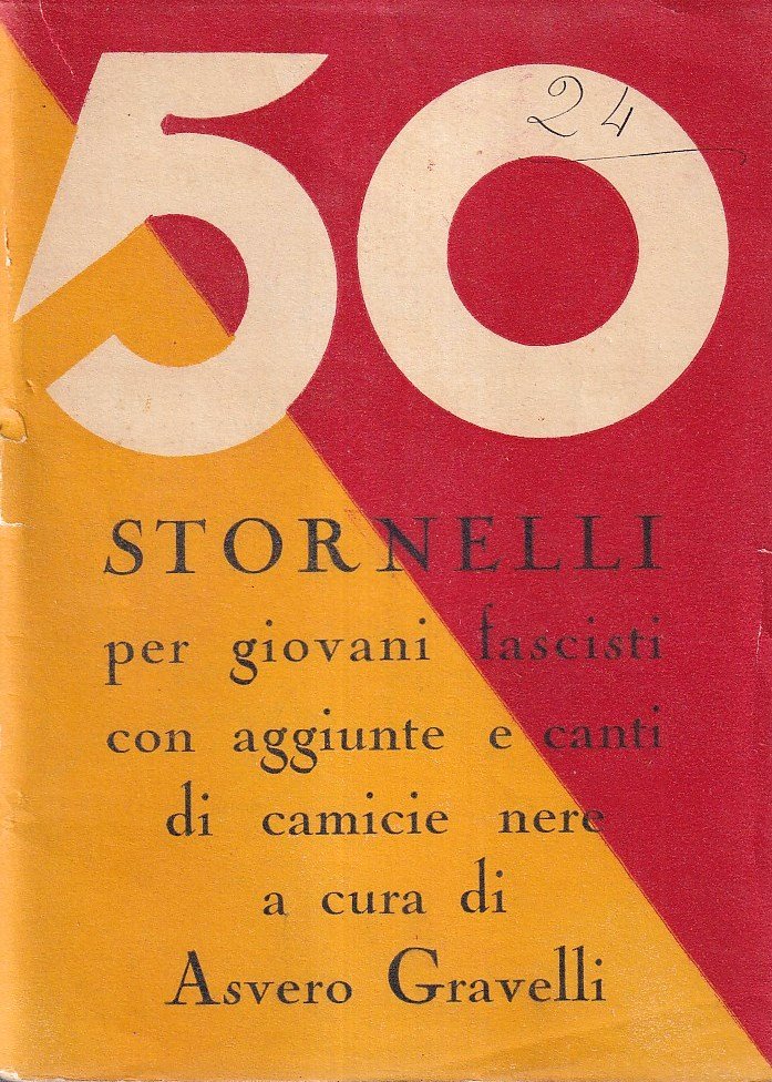 50 Stornelli per Giovani Fascisti con Aggiunte e Canti di …