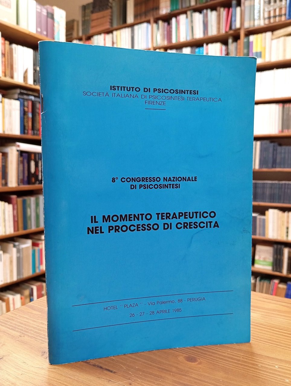 8^ Congresso Nazionale di Psicosintesi: Il momento terapeutico nel processo …