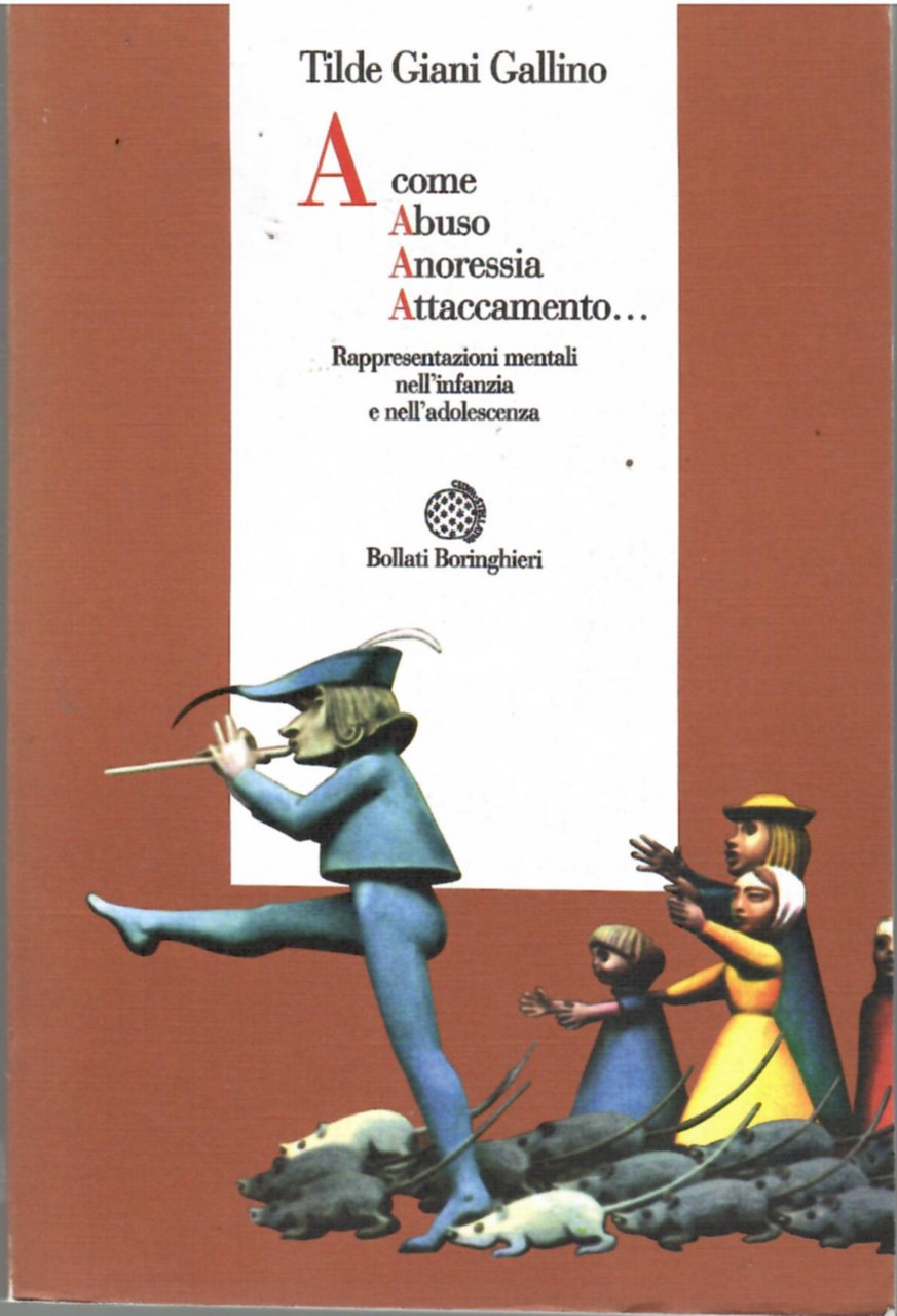 A come abuso, anoressia, attaccamento. Rappresentazioni mentali nell'infanzia e Nell'adolescenza
