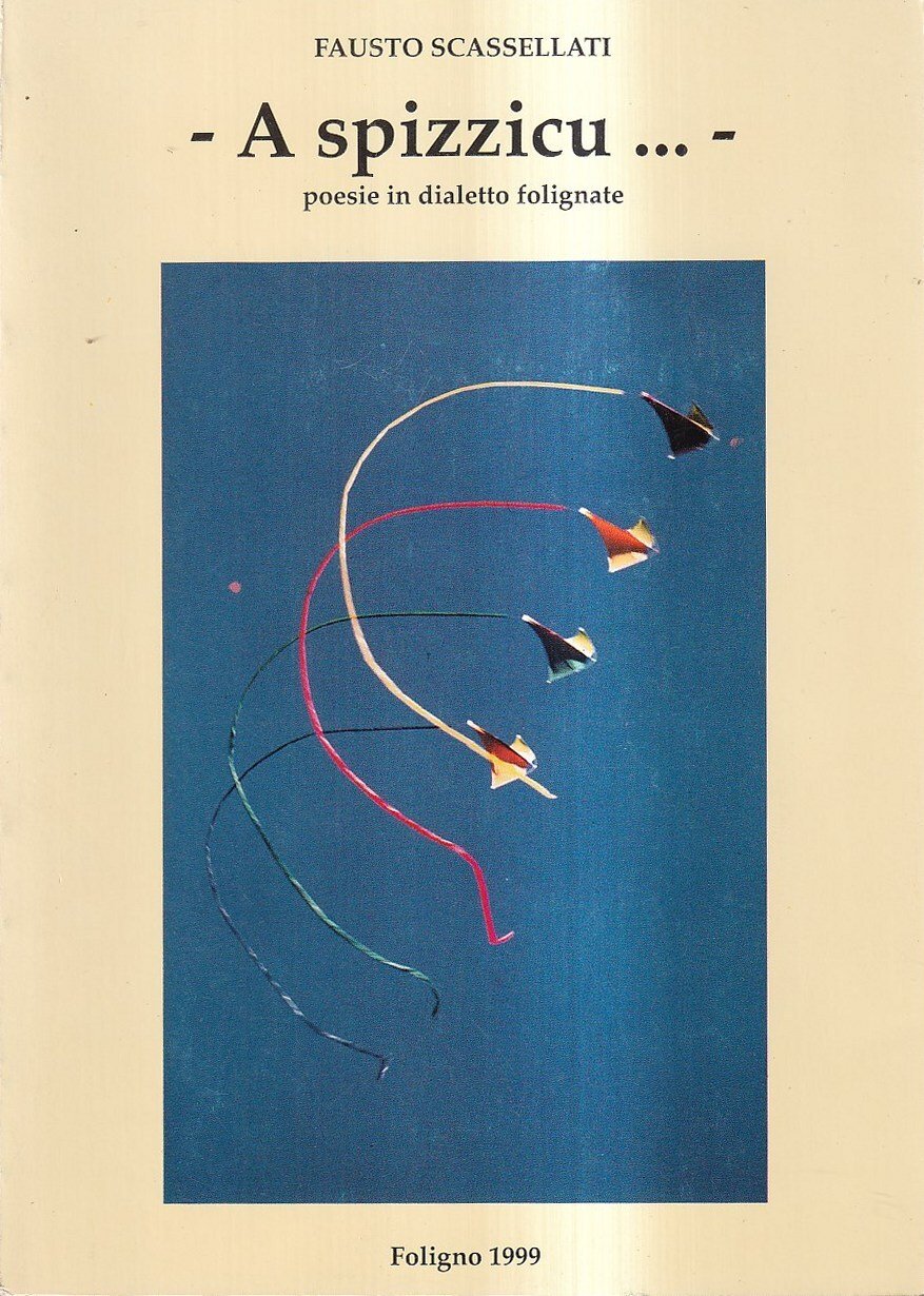 A spizzicu ... Poesie in dialetto folignate