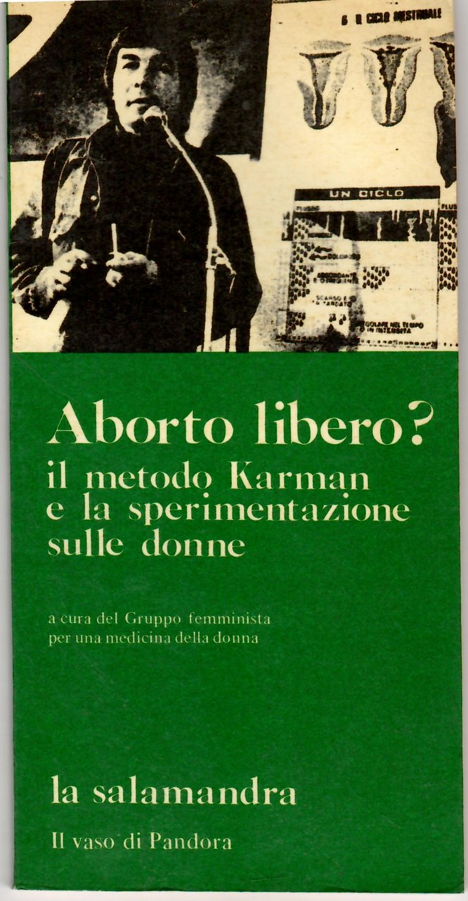 Aborto libero? Il Metodo Karman e La Sperimentazione Sulle Donne