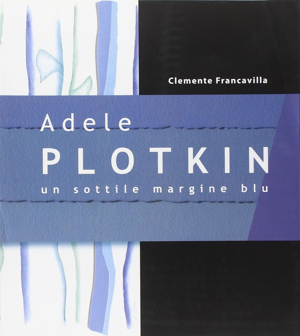 Adele Plotkin. Un sottile margine blu