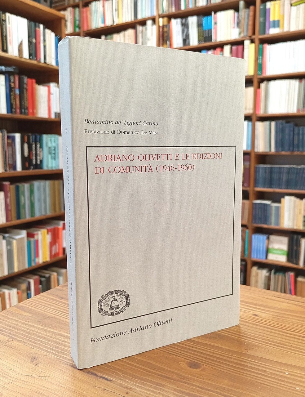 Adriano Olivetti e le Edizioni di Comunità (1946-1960)