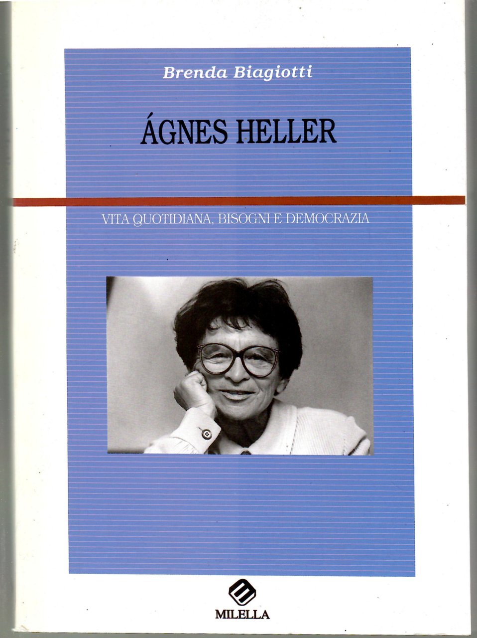 Agnes Heller Vita Quotidiana, Bisogni e Democrazia