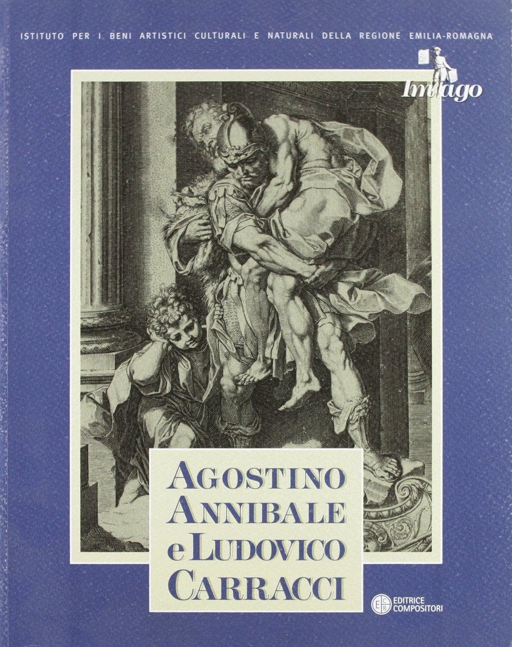Agostino Annibale e Ludovico Carracci - Le Stampe della Biblioteca …
