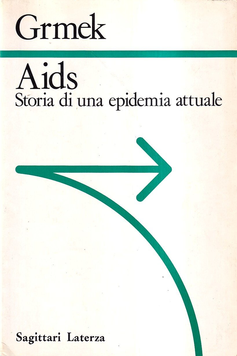Aids. Storia di un'epidemia attuale