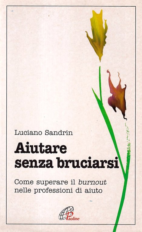 Aiutare senza bruciarsi. Come superare il burnout nelle professioni di … | Immagine Gallery 2