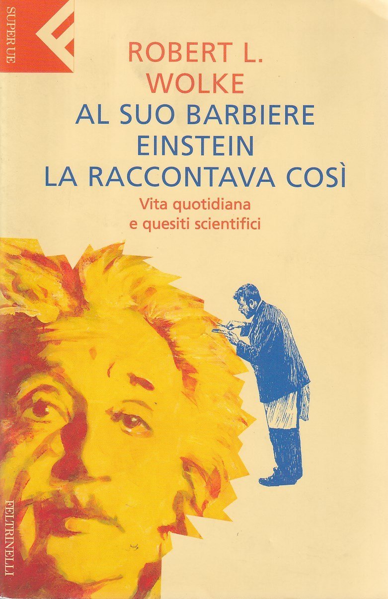 Al suo barbiere Einstein la raccontava così. Vita quotidiana e …