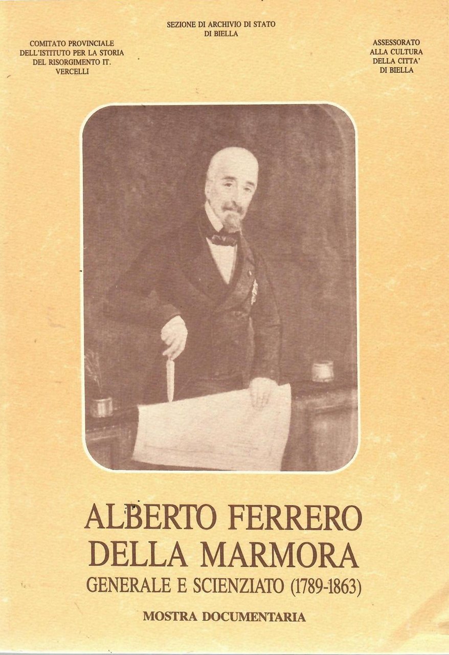 Alberto Ferrero Della Marmora generale e scienziato (1789-1863). Mostra documentaria