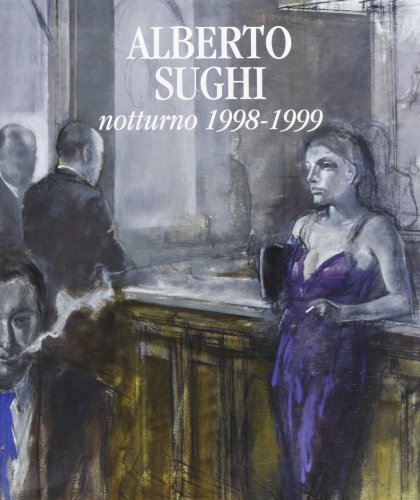 Alberto Sughi. Notturno 1998-1999