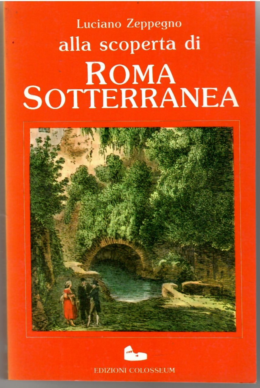 Alla Scoperta Di Roma Sotterranea