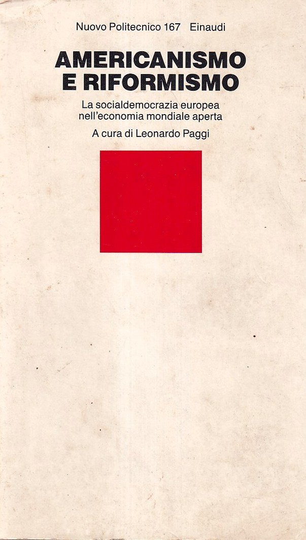 Americanismo e riformismo. La socialdemocrazia europea nell'economia mondiale aperta