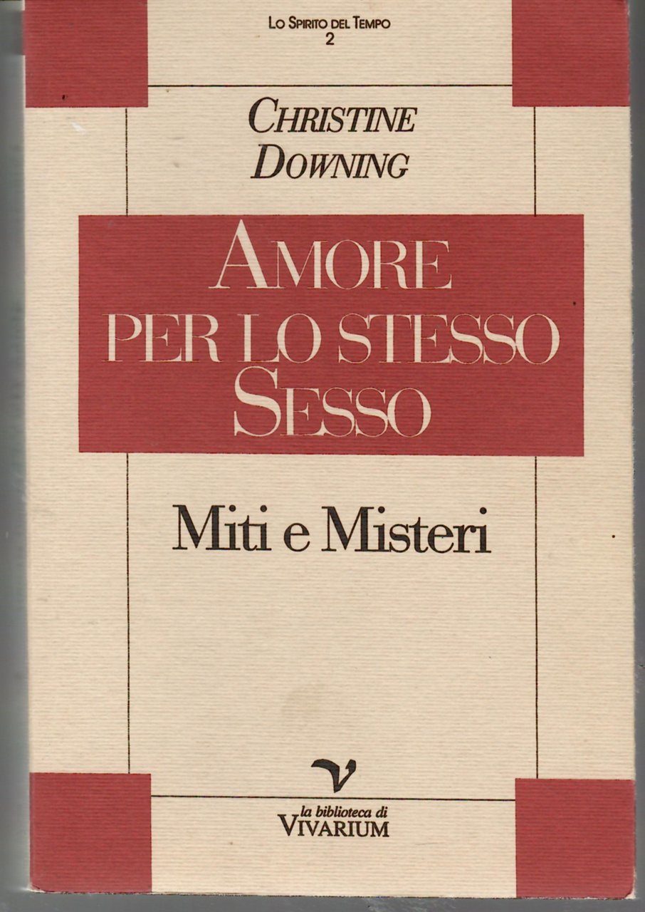 Amore Per Lo Stesso sesso. Miti e Misteri