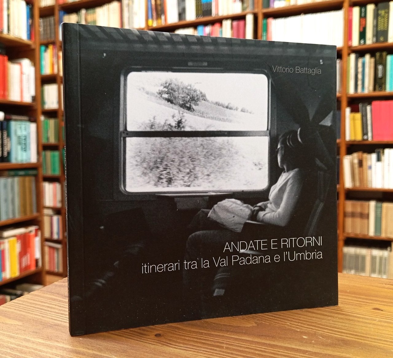 Andate e ritorni. Itinerari tra la Val Padana e l'Umbria
