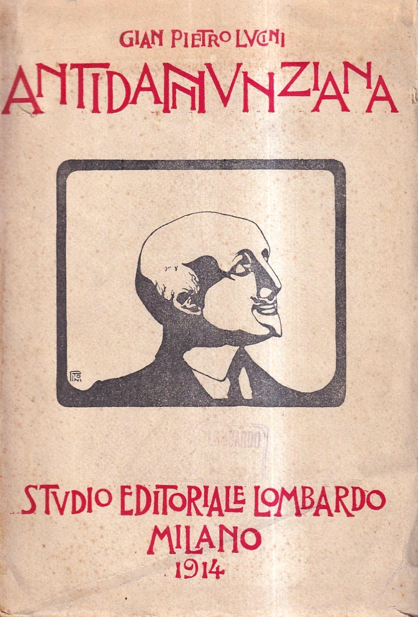 Antidannunziana. D'Annunzio al vaglio della critica