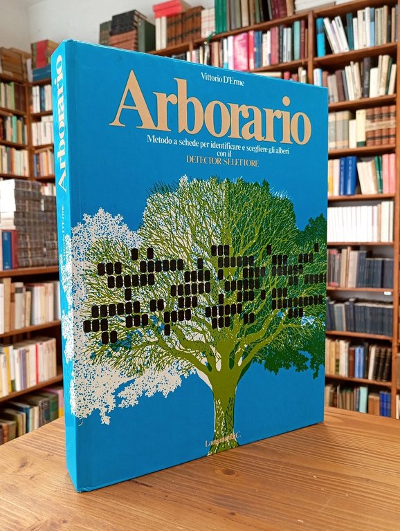Arborario. Metodo a schede per identificare e scegliere gli alberi con il Detector Selettore