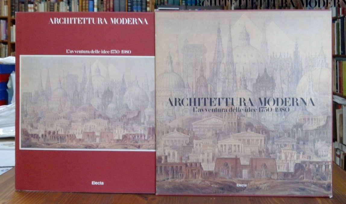 Architettura moderna. L'avventura delle idee 1750-1980