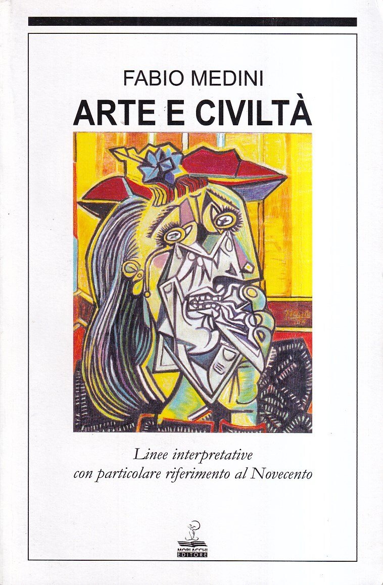 Arte e civiltà. Linee interpretative con particolare riferimento al Novecento