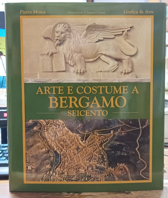 Arte e Costume a Bergamo. Seicento