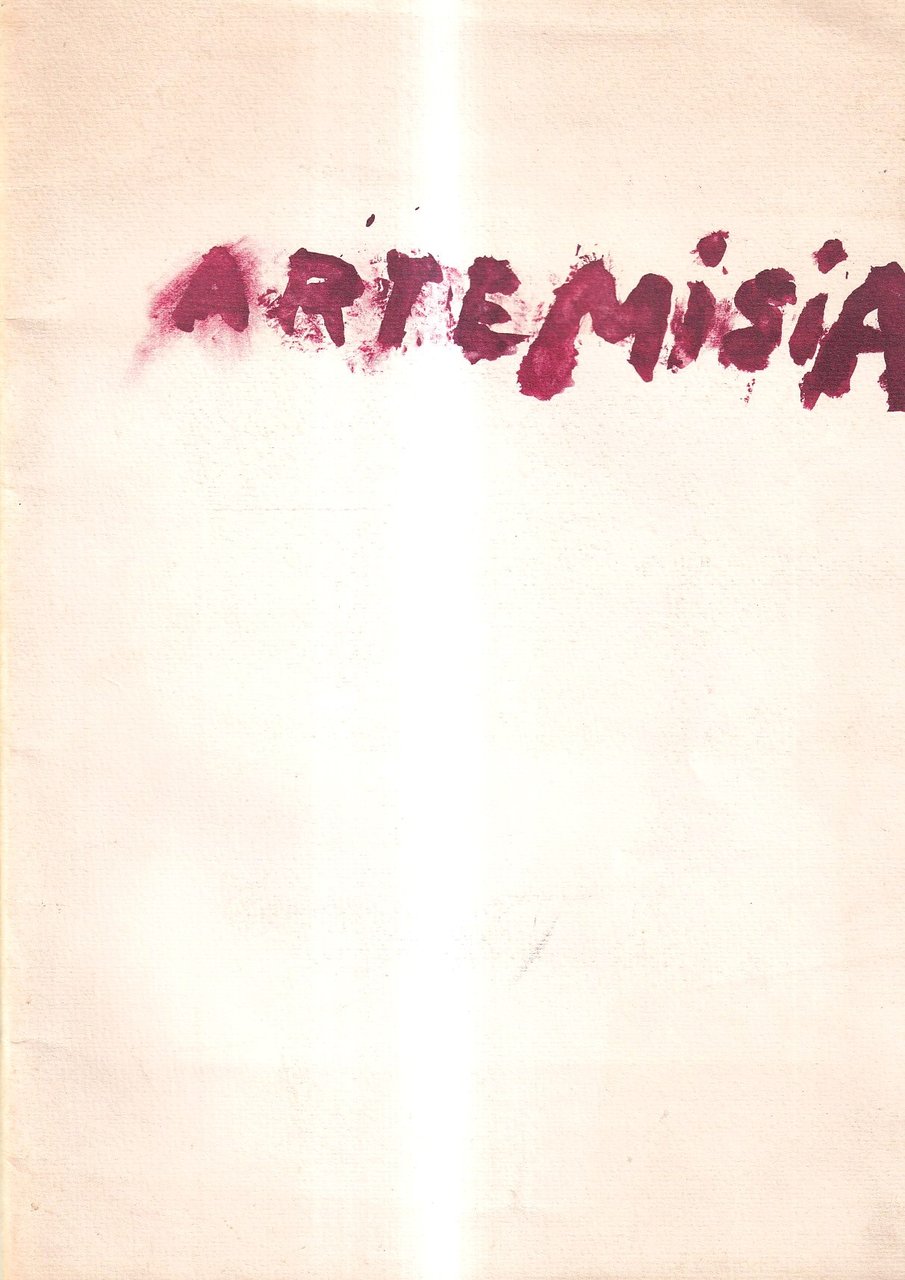 Artemisia - Domenico Bianchi, Bruno Ceccobelli, Gianni Dessì, Giuseppe Gallo, …