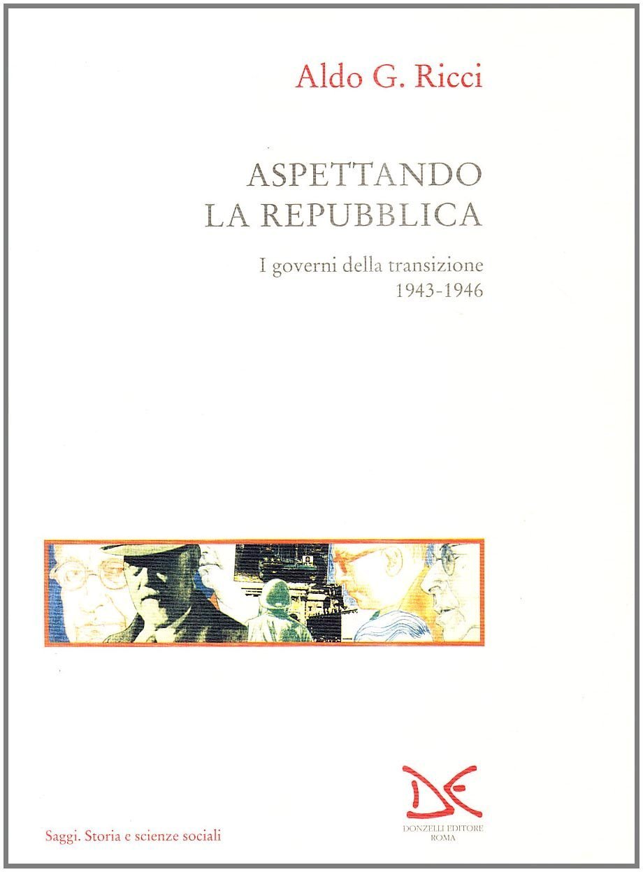 Aspettando la Repubblica. I governi della transizione (1943-46)