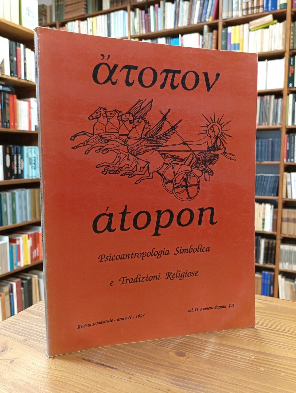 ÁTOPON. Psicoantropologia simbolica e tradizioni religiose - anno II, 1993, …