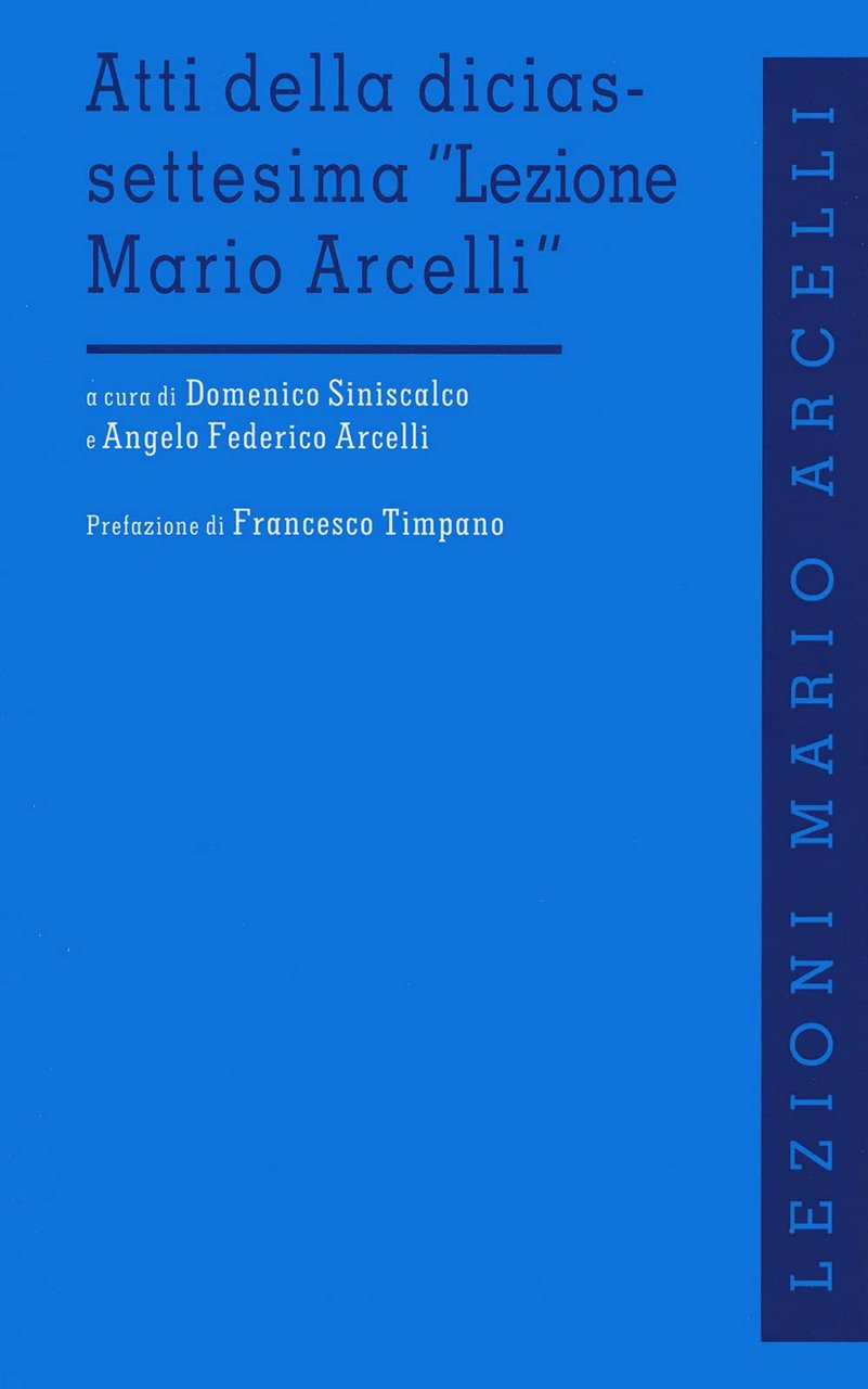 Atti della diciassettesima «Lezione di Mario Arcelli» L'Economia Politica della …