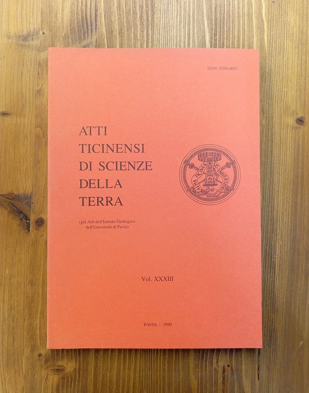 Atti ticinensi di scienze della terra. Vol. XXXIII [33] (già …