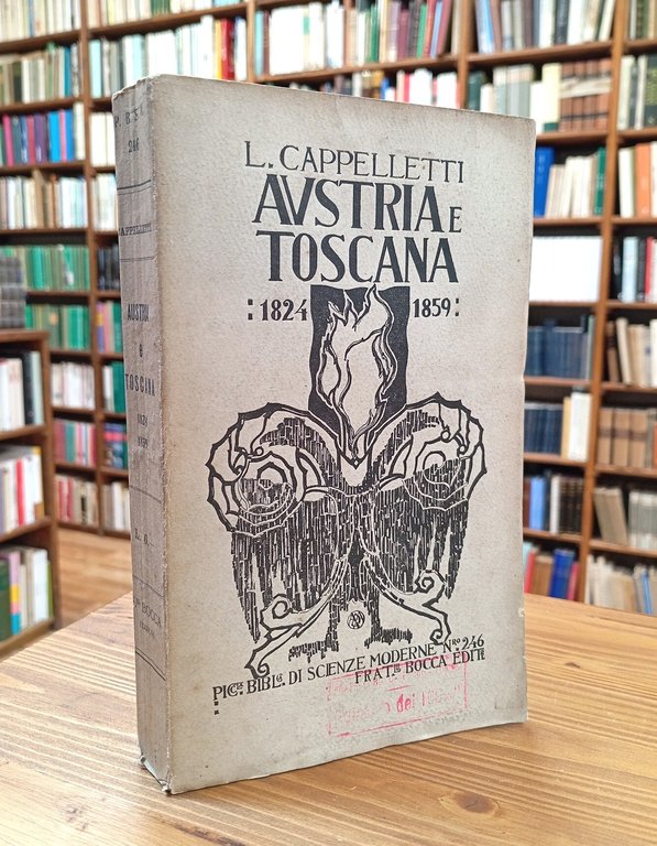 Austria e Toscana. Sette lustri di storia (1824-1859)