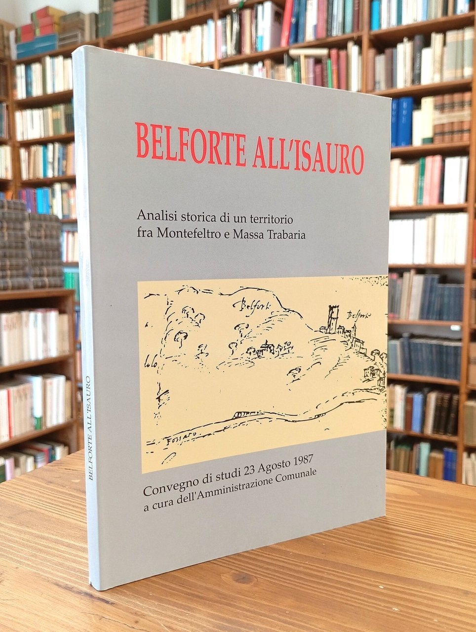 Belforte all'Isauro. Analisi storica di un territorio fra Montefeltro e …