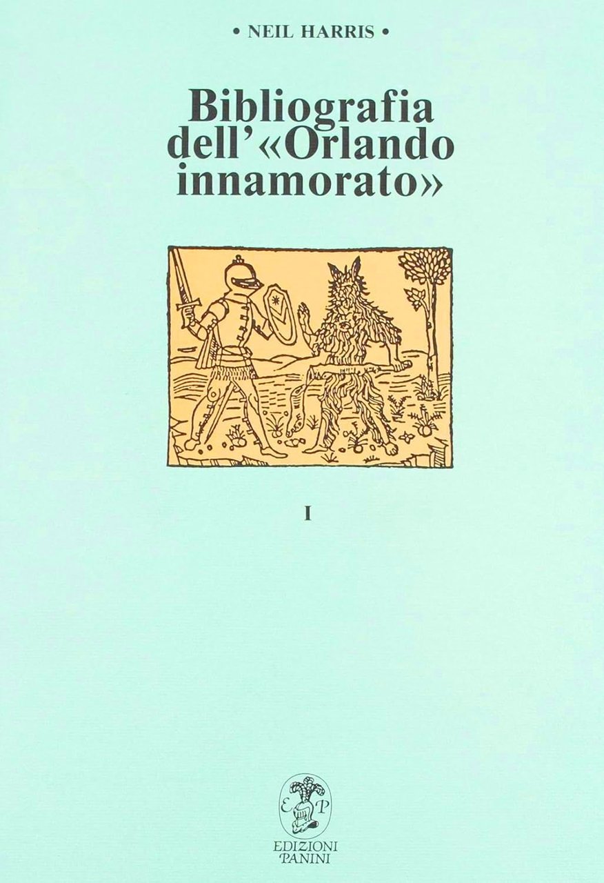 Bibliografia dell'Orlando innamorato - Vol. I