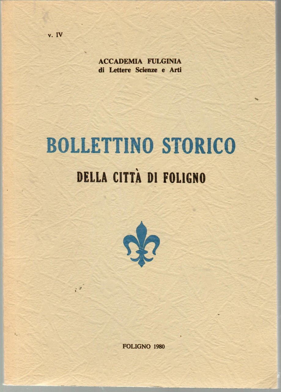 Bollettino Storico della città di Foligno. Volume IV, 1980