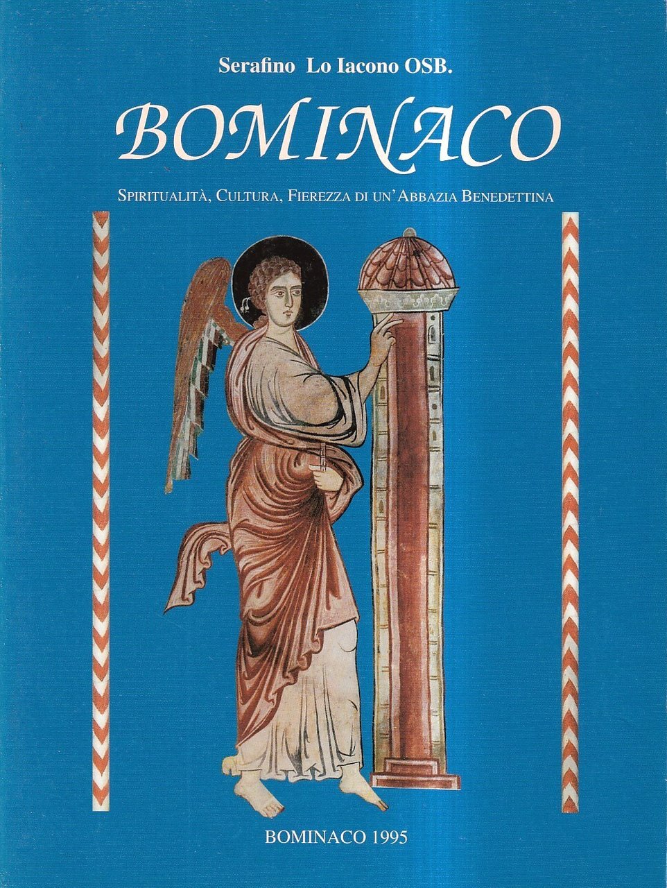 Bominaco. Spiritualità, cultura, fierezza di un'Abbazia Benedettina. Profilo storico-culturale-artistico del …