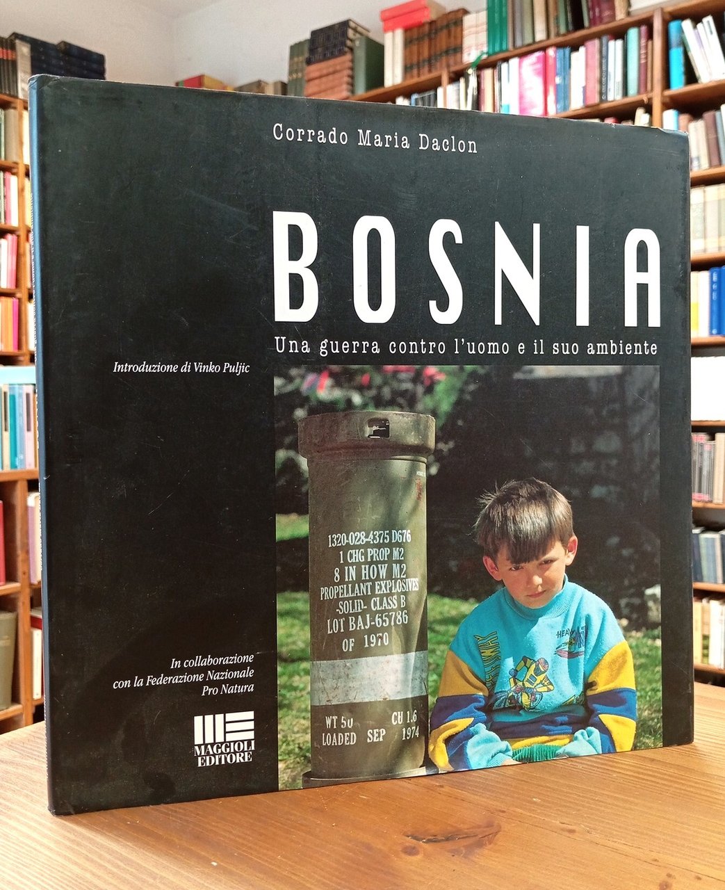 Bosnia. Una guerra contro l'uomo e il suo ambiente