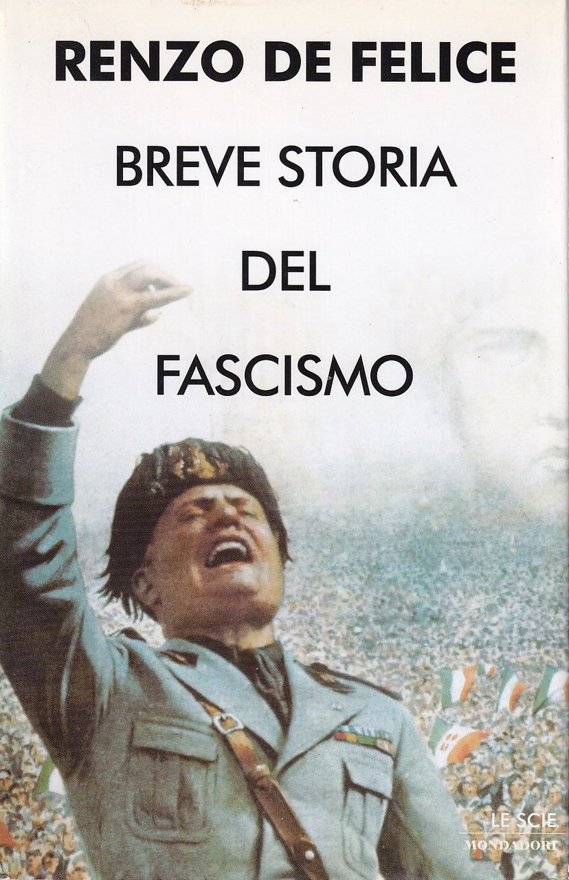Breve storia del Fascismo. Con I Due Saggi Il Problema …