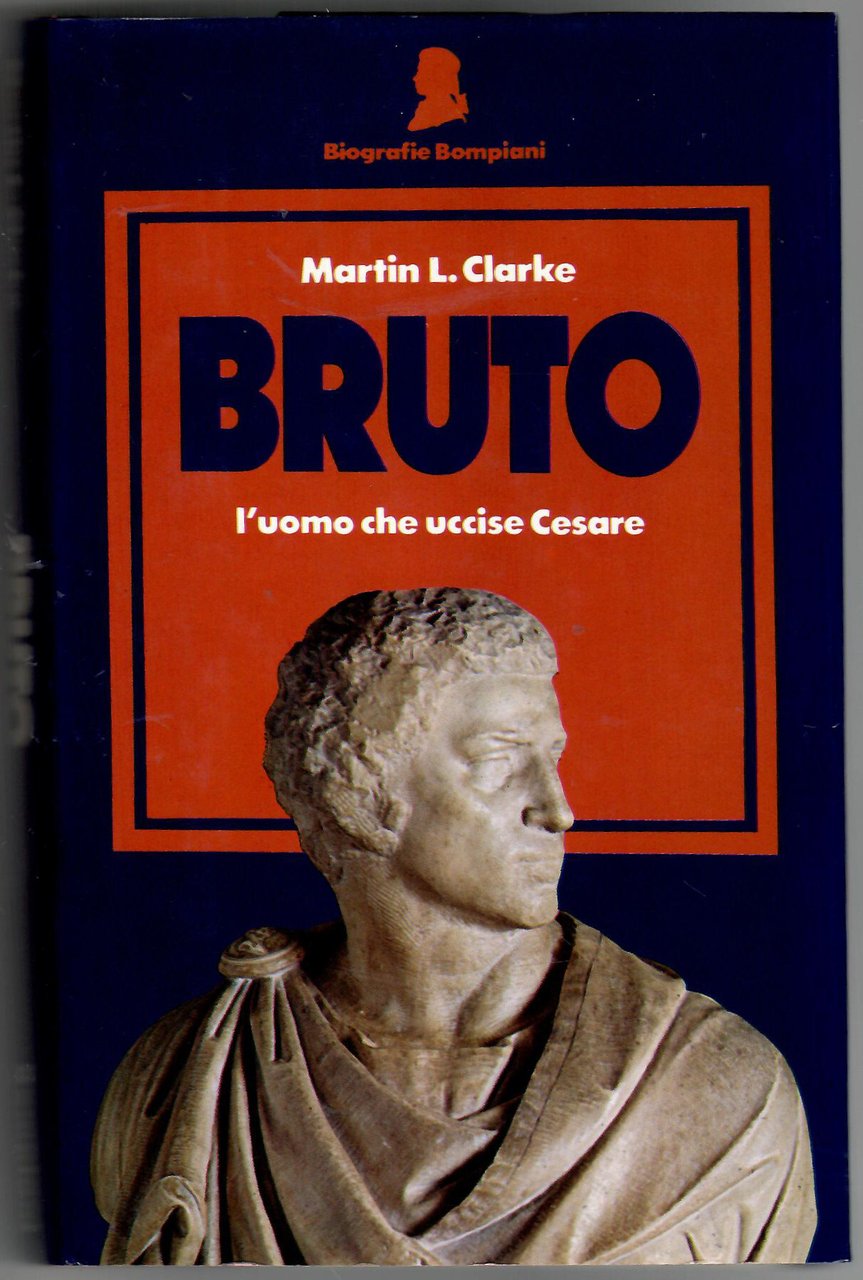 Bruto l'uomo che uccise Cesare