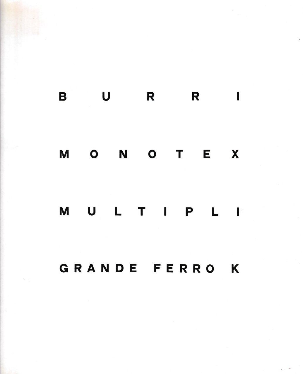 Burri. Monotex - Multipli - Grande Ferro K