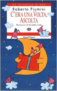 C'era una volta, ascolta