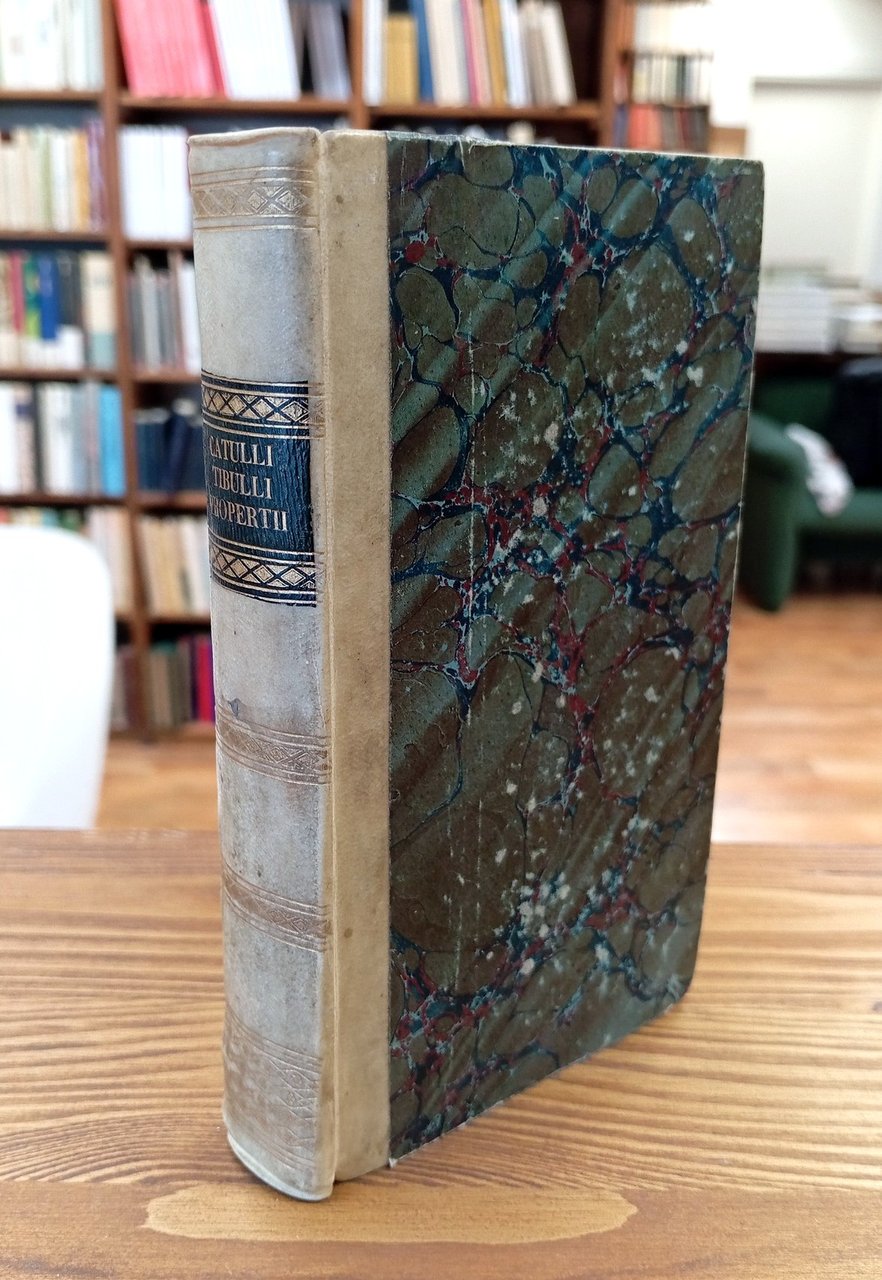 C. Valerii Catulli Albii Tibulli Sexti Aurelii Propertii Carmina castigata …