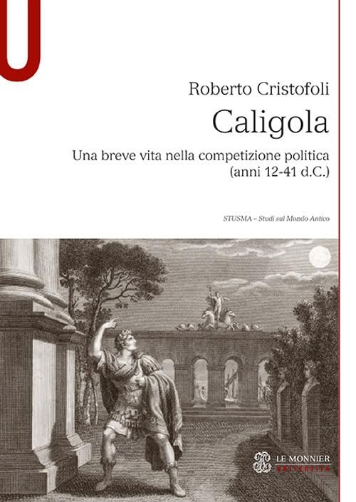 Caligola. Una breve vita nella competizione politica (anni 12-41 d.C.) | Immagine principale