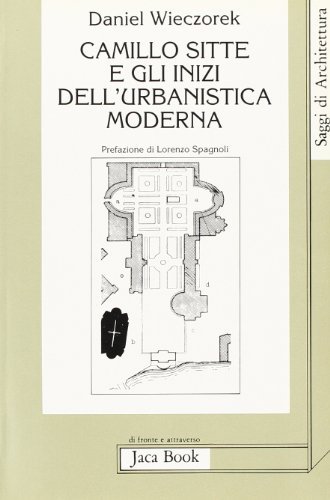 Camillo Sitte e gli inizi dell'urbanistica moderna
