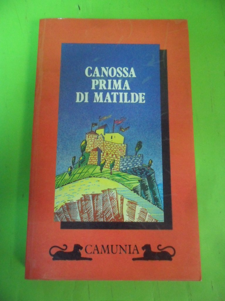 Canossa prima di Matilde